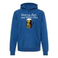 Hold My Beer And Watch This Funny Bar Ing Pun Gift Premium Hoodie