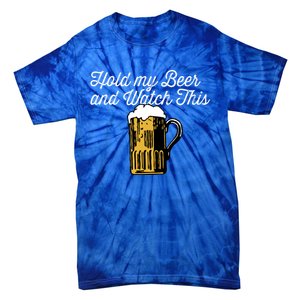 Hold My Beer And Watch This Funny Bar Ing Pun Gift Tie-Dye T-Shirt