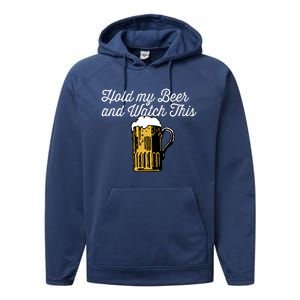 Hold My Beer And Watch This Funny Bar Ing Pun Gift Performance Fleece Hoodie