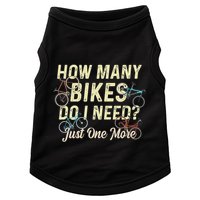 How Many Bikes Do I Need Just One More Funny Bike Cyclist Doggie Tank