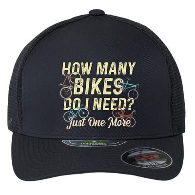 How Many Bikes Do I Need Just One More Funny Bike Cyclist Flexfit Unipanel Trucker Cap