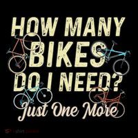 How Many Bikes Do I Need Just One More Funny Bike Cyclist Performance Shirt