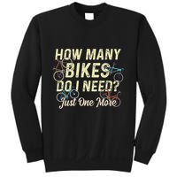 How Many Bikes Do I Need Just One More Funny Bike Cyclist Sweatshirt