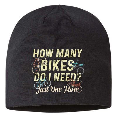 How Many Bikes Do I Need Just One More Funny Bike Cyclist Sustainable Beanie
