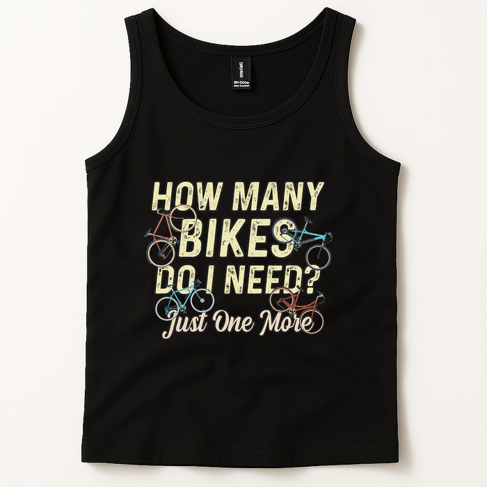 How Many Bikes Do I Need Just One More Funny Bike Cyclist Tank Top
