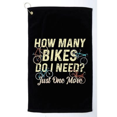 How Many Bikes Do I Need Just One More Funny Bike Cyclist Golf Towel