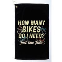 How Many Bikes Do I Need Just One More Funny Bike Cyclist Golf Towel