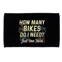 How Many Bikes Do I Need Just One More Funny Bike Cyclist Microfiber Hand Towel