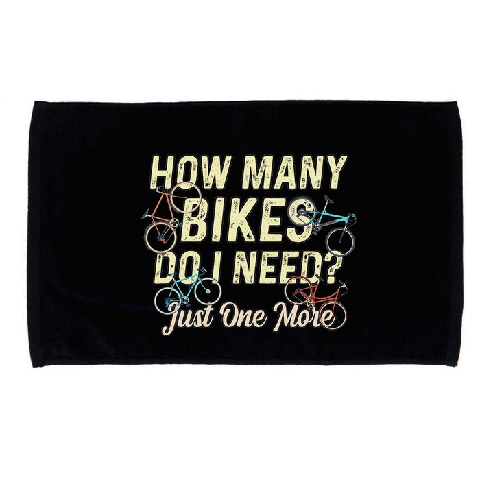 How Many Bikes Do I Need Just One More Funny Bike Cyclist Microfiber Hand Towel