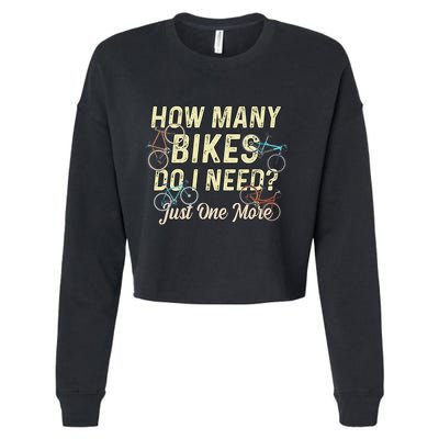 How Many Bikes Do I Need Just One More Funny Bike Cyclist Cropped Pullover Crew