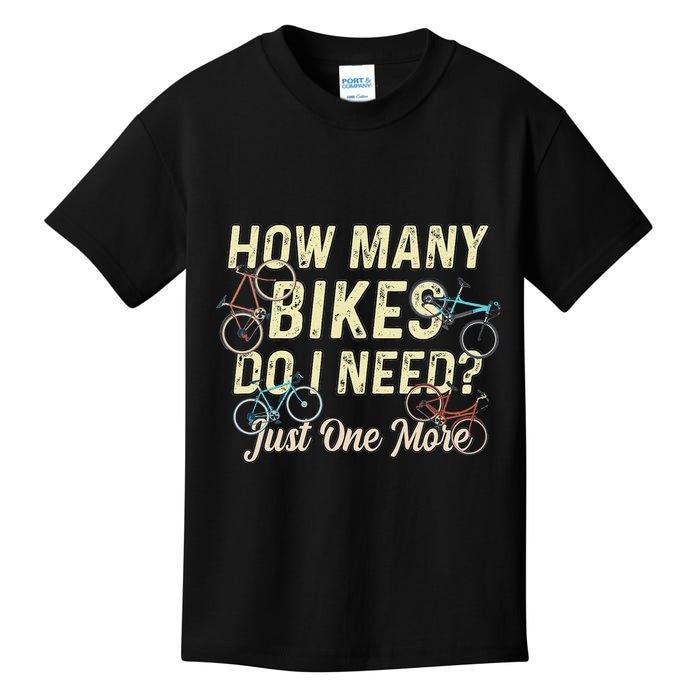 How Many Bikes Do I Need Just One More Funny Bike Cyclist Kids T-Shirt