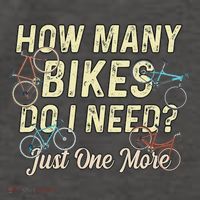 How Many Bikes Do I Need Just One More Funny Bike Cyclist Vector Backpack