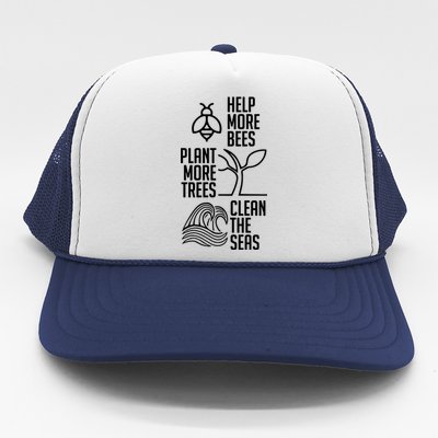 Help More Bees Plant More Trees Clean The Seas Trucker Hat