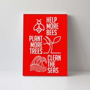 Help More Bees Plant More Trees Clean The Seas Canvas