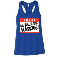 Hello My Balls Are Massive Women's Racerback Tank