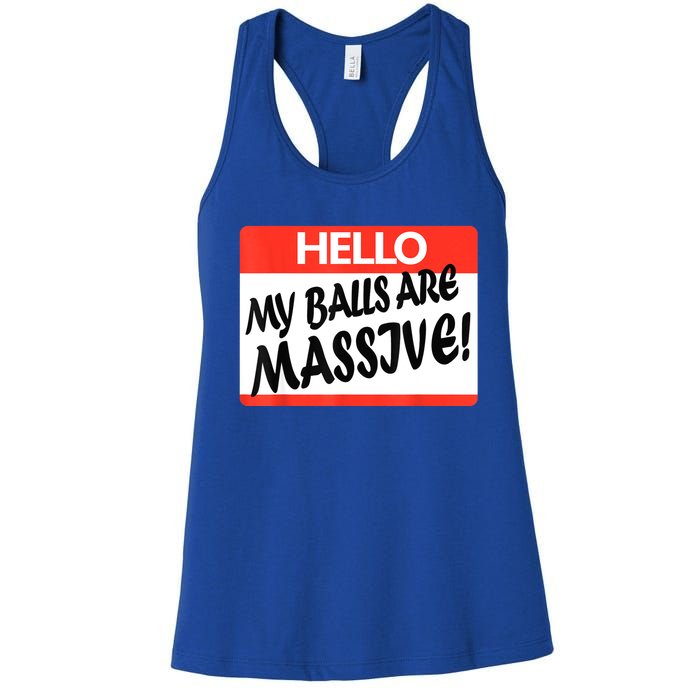 Hello My Balls Are Massive Women's Racerback Tank