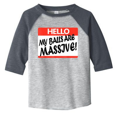 Hello My Balls Are Massive Toddler Fine Jersey T-Shirt