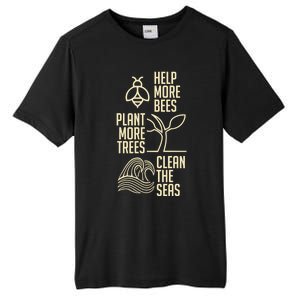 Help More Bees Gift Plant More Trees Gift Clean The Seas Meaningful Gift Tall Fusion ChromaSoft Performance T-Shirt