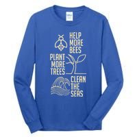 Help More Bees Gift Plant More Trees Gift Clean The Seas Meaningful Gift Tall Long Sleeve T-Shirt