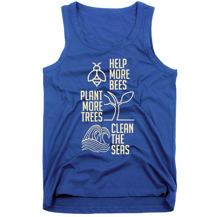 Help More Bees Gift Plant More Trees Gift Clean The Seas Meaningful Gift Tank Top