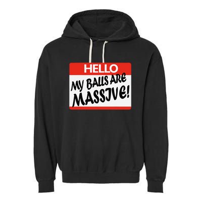 Hello My Balls Are Massive Garment-Dyed Fleece Hoodie