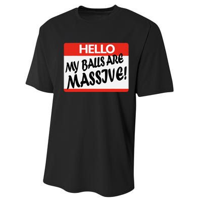 Hello My Balls Are Massive Performance Sprint T-Shirt