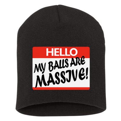 Hello My Balls Are Massive Short Acrylic Beanie