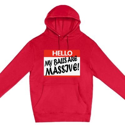 Hello My Balls Are Massive Premium Pullover Hoodie