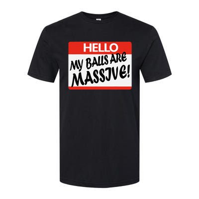 Hello My Balls Are Massive Softstyle CVC T-Shirt