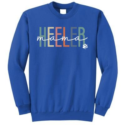 Heeler Mama Blue Heeler Dog Mom MotherS Day Gift Tall Sweatshirt