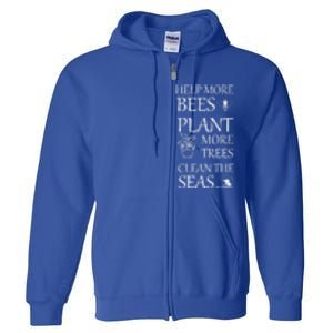 Help More Bees Plant More Trees Clean The Seas Beekeeper Gift Full Zip Hoodie