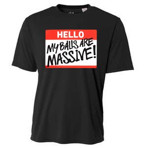 Hello My Balls Are Massive Funny Gift Idea Cooling Performance Crew T-Shirt