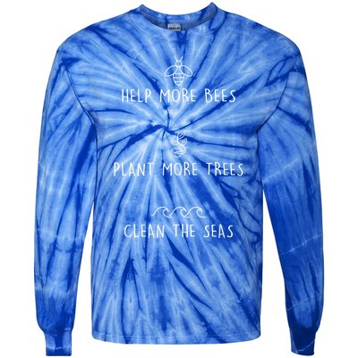 Help More Bees Plant More Trees Clean The Seas Design Gift Tie-Dye Long Sleeve Shirt