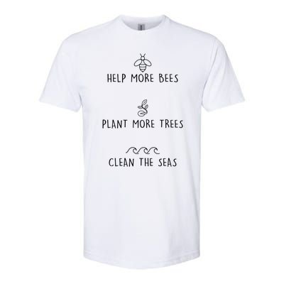 Help More Bees Plant More Trees Clean The Seas Design Gift Softstyle CVC T-Shirt