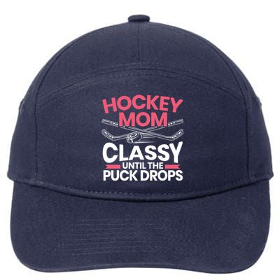 Hockey Mom Classy Until The Puck Drops Mothers Day Cute Gift 7-Panel Snapback Hat