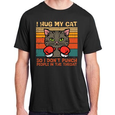 Hug My Cat So I Dont Punch Retro Kitten Pet Owner Adult ChromaSoft Performance T-Shirt