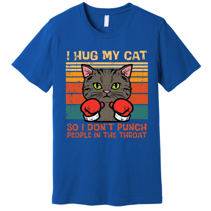 Hug My Cat So I Dont Punch Retro Kitten Pet Owner Premium T-Shirt