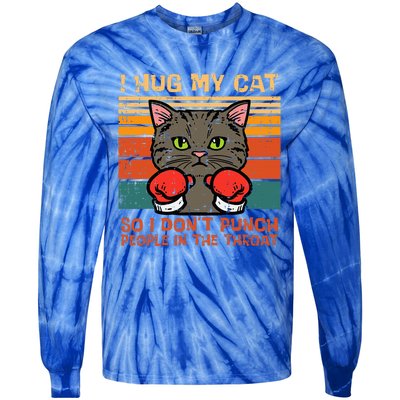 Hug My Cat So I Dont Punch Retro Kitten Pet Owner Tie-Dye Long Sleeve Shirt