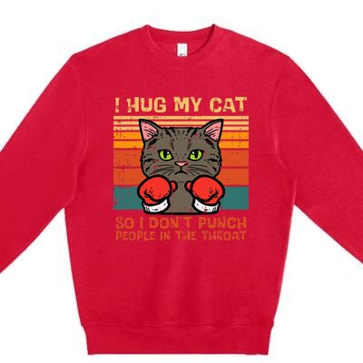 Hug My Cat So I Dont Punch Retro Kitten Pet Owner Premium Crewneck Sweatshirt