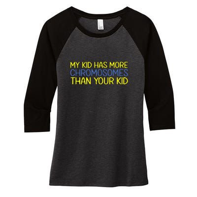 Has More Chromosomes Down Syndrome Awareness Gift Women's Tri-Blend 3/4-Sleeve Raglan Shirt