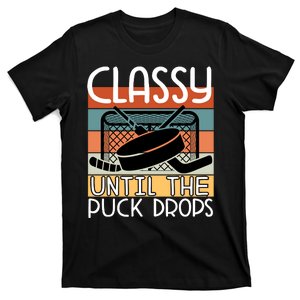 Hockey Mom Classy Until The Puck Drops T-Shirt