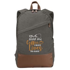 Hold My Coffee I Have Lives To Save For Doctors And Nurses Cotton Canvas Backpack