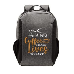 Hold My Coffee I Have Lives To Save For Doctors And Nurses Vector Backpack