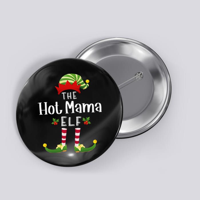 Hot Mama Christmas Elf Matching Pajama XMas Party  Button