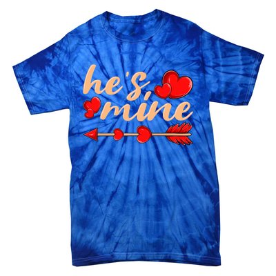 He's Mine Couple Valentine's Day Great Gift Tie-Dye T-Shirt