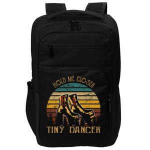 Hold Me Closer Tinys Dancer Classic Art Quote Music For Fan Impact Tech Backpack