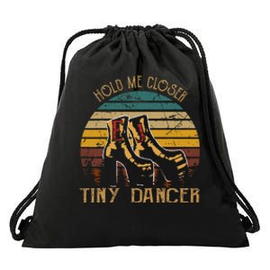 Hold Me Closer Tinys Dancer Classic Art Quote Music For Fan Drawstring Bag