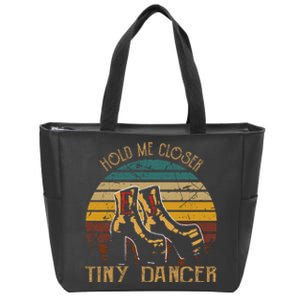 Hold Me Closer Tinys Dancer Classic Art Quote Music For Fan Zip Tote Bag