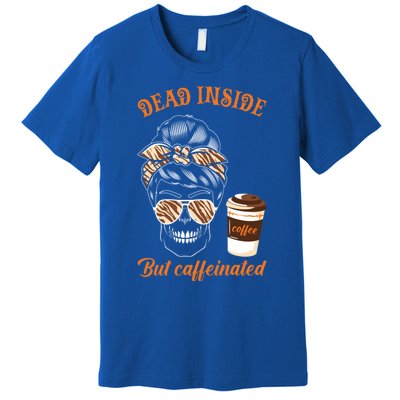 Horror Movie Coffee Fall Dead Inside But Caffeinated Gift Premium T-Shirt