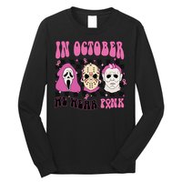 Horror Movie Characters In October We Wear Pink For Breast Cancer Awareness Long Sleeve Shirt